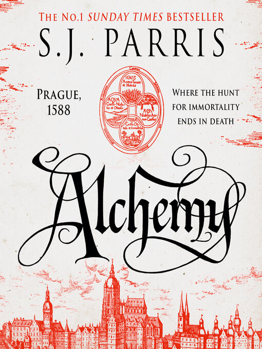 Title details for Alchemy by S. J. Parris - Available